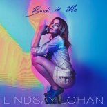 Lindsay Lohan - Back To Me