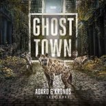 Adaro & Kronos ft. Last Wo - Ghost Town