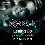 Roger-M - Letting Go (Piano In The Dark) (Izk's Hard To Hold Remix)