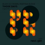 BLOCK & CROWN, MARTINA BUDDE - Those Days (Original Mix)