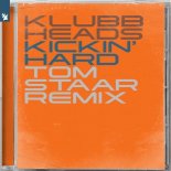 Klubbheads - Kickin' Hard (Tom Staar Extended Remix)