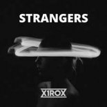 x1rox - Strangers (VIP Edit)