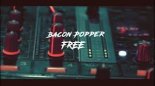 Bacon Popper - Free 2k20 (Stark_Manly X Rob Bootle REMIX 2020)
