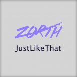 Zorth - Just Like That