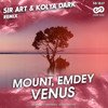 MOUNT, Emdey - Venus (Sir Art & Kolya Dark Radio Edit)