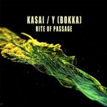 Kasai feat.Y BOKKA - Rite Of Passage