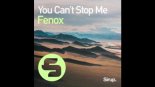Fenox - You Can\'t Stop Me (Original Club Mix)