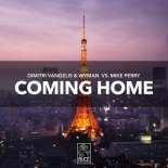 Dimitri Vangelis & Wyman Vs. Mike Perry - Coming Home (Extended Mix)