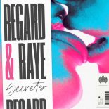 Regard & Raye - Secrets (Extended)