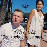 Mr Sebii - Czy kochać to mało (CandyNoize Remix)