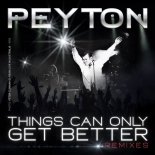 PEYTON - Things Can Only Get Better (Fabrizio Parisi & The Editor Club)