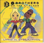 2 Brothers On The 4th Floor - Living In Cyberspace (Extended Version)