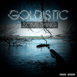 Goldistic - Something (Original Mix)