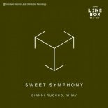 Gianni Ruocco, Whay - Sweet Symphony (Line Box Mix)