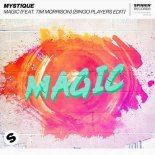 Mystique feat.Tim Morrison - Magic (Bingo Players Extended Edit)