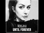 Morgana - Until Forever (Dj Cillo Remix)