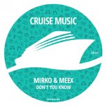 MIRKO & MEEX - Don t You Know (Original Mix)