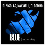 DJ Nicolas feat. Naxwell & DJ Combo - Blue (da Ba Dee) (Dan Kers Remix Edit)