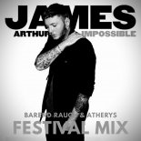 James Arthur - Impossible (Atherys & Barend Rauch Festival Mix)