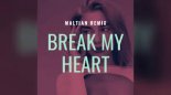 Dua Lipa - Break My Heart (Maltian Remix)