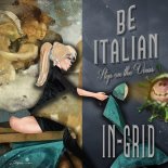 IN-GRID - Be Italian (Step On The Virus) (Radio Edit)