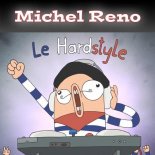 Michel Reno - Le Hardstyle