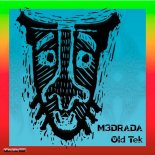 M3DRADA - Old Tek (Original Mix)