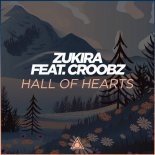 Zukira feat Croobz - Hall Of Hearts (Extended Mix)