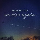 Basto - We Rise Again (Extended Mix)