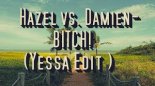 Hazel vs. Damien-BITCH! (Yessa Edit)