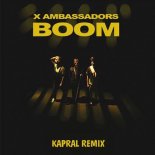 X Ambassadors - BOOM (Kapral Radio Mix)