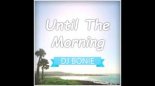 DJ Bonie - Until the Morning (Original Mix)