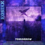 KOSIKK - Tomorrow