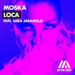 Moska feat. Sara Jaramillo - Loca (Extended Mix)