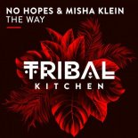 No Hopes & Misha Klein - The Way (Motivee & Alex Menco remix)