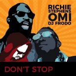 DJ Frodo & OMI feat. Richie Stephens - Dont Stop