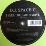 D.J. Space'C - I Feel The Earth Move