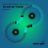 BLOCK & CROWN, DZIALACH - Ya Mo Be There (Original Mix)