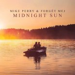 Mike Perry & Forget Mej - Midnight Sun
