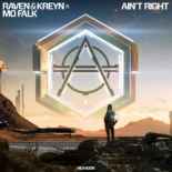Raven & Kreyn x Mo Falk - Ain't Right (Extended Version)