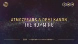 Atmozfears & Demi Kanon – The Humming (Original Mix)