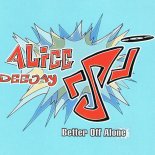 Alice Deejay - Better Off Alone (Instrumental)