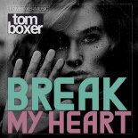 Tom Boxer - Break My Heart (Original Mix)