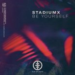 Stadiumx - Be Yourself (Extended Mix)