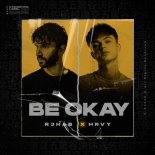 R3HAB x HRVY - Be Okay (Original Mix)
