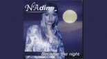 Nadine - Because the Night (Dj Ramezz Remix Extended)