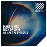 Martin Mix x Nick Drumm - We Are the Universe (Extended Mix)