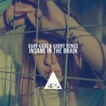Gary Caos & Gabry Venus - Insane In The Brain (Original Mix)