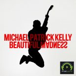 Michael Patrick Kelly - Beautiful Madness