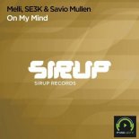 Melli, SE3K & Savio Mullen - On My Mind (Original Club Mix)